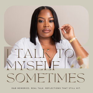 I Talk To Myself Sometimes
