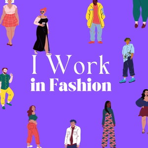 I Work in Fashion