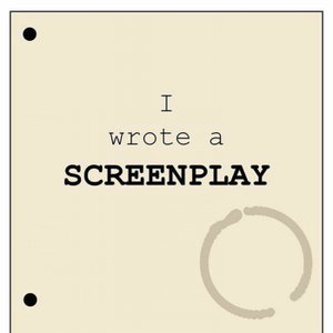 I Wrote A Screenplay