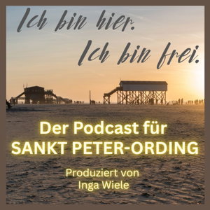 Ich bin hier. Ich bin frei.
Der Sankt Peter-Ording Podcast.