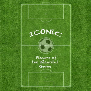 Iconic: Players of the Beautiful Game