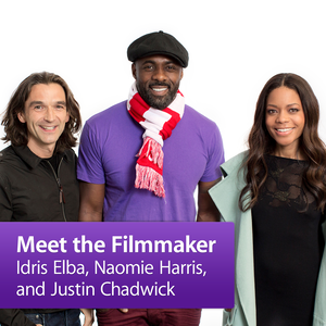 Idris Elba, Naomie Harris, and Justin Chadwick: Meet the Filmmaker