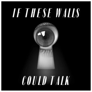 If These Walls Could Talk