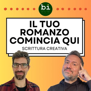Il Tuo Romanzo Comincia Qui - Podcast di Scrittura Creativa di Bibisco