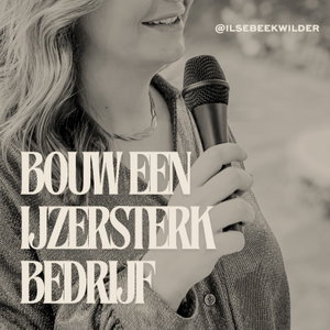 Ilse Beekwilder: Bouw een IJzersterk Bedrijf