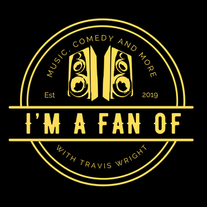 I'M A FAN OF