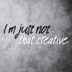 I'm just not that Creative 