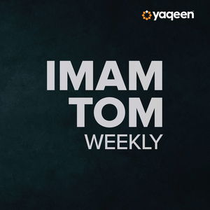 Imam Tom Live, a Yaqeen podcast