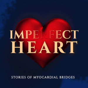 Imperfect Heart: Stories of Myocardial Bridges