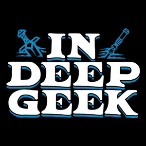 In Deep Geek