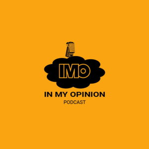 In My Opinion podcast