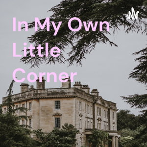 In My Own Little Corner 