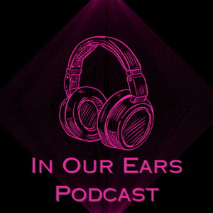 In Our Ears Podcast