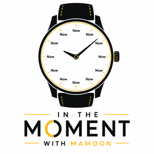 In the Moment with Mamoon