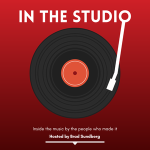 In The Studio - Hosted by Brad Sundberg