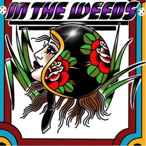 Choppers: In the Weeds