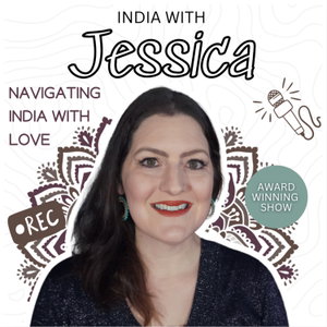 India with Jessica | Navigating Indian Culture With Love