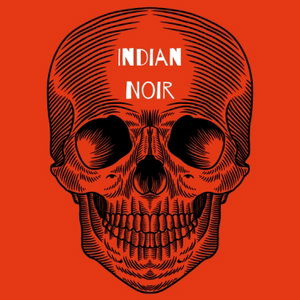 Indian Noir Horror Podcast