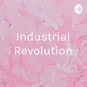 Industrial Revolution