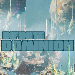 Infinite Dominion