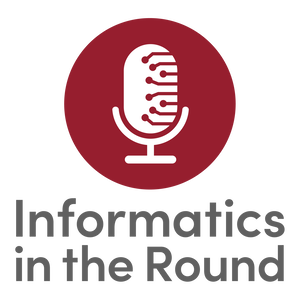 Informatics in the Round