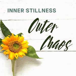 Inner Stillness Outer Chaos