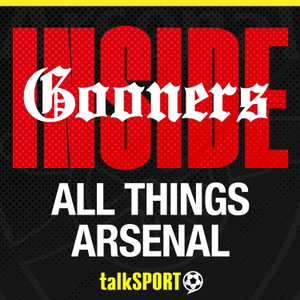 Inside Gooners: talkSPORT's Arsenal Show