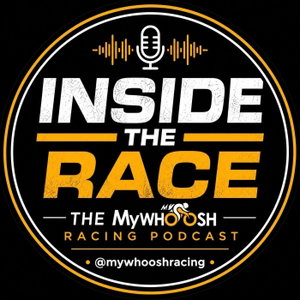 Inside The Race - MyWhoosh Racing Podcast - @mywhooshracing