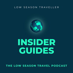 Insider Guides: The Low Season Travel Podcast