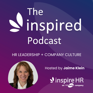 Inspired Leadership: HR + Workplace Culture