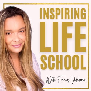 Inspiring Life School Podcast | Take Action Without The Mind Drama