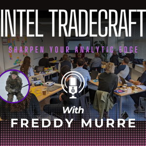 Intelligence Tradecraft - Sharpen your analytic edge
