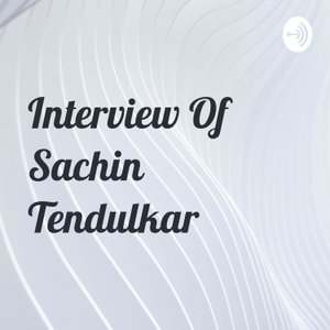 Interview Of Sachin Tendulkar 