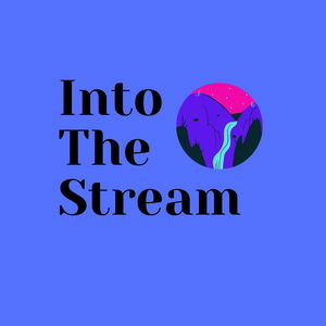 Into the Stream