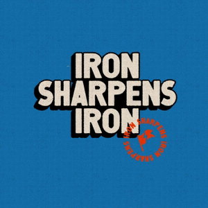 Iron Sharpens Iron