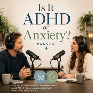 Is It ADHD or Anxiety?: Why Your Anxiety Treatment Half-Worked, How Adult ADHD Hides in Plain Sight,