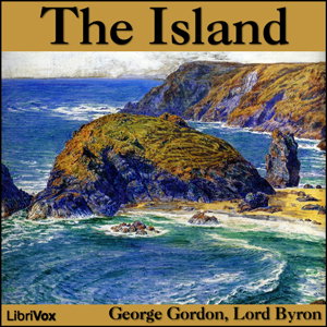 Island, The by George Gordon, Lord Byron (1788 - 1824)