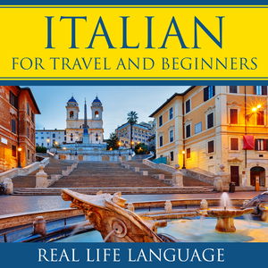 Italian for Travel and Beginners Archives - Real Life Language