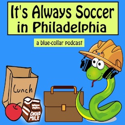 It's Always Soccer in Philadelphia