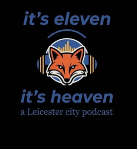 It's eleven, It's heaven for Jamie Vardy- A Leicester City Podcast
