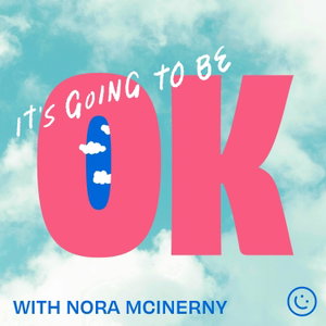 It's Going To Be OK
