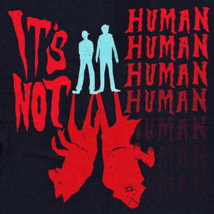 It's Not Human!