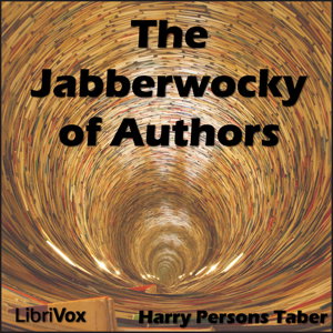 Jabberwocky of Authors, The by Harry Persons Taber (1865 - 1951)
