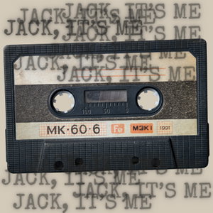 Jack, It's Me