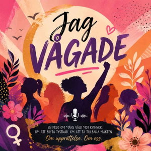 Jag Vågade-podden