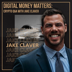 Jake Claver Live Q&A on Bitcoin, Ethereum, XRP & Wealth Strategies | Crypto Podcast Digital Assets Deep Dive