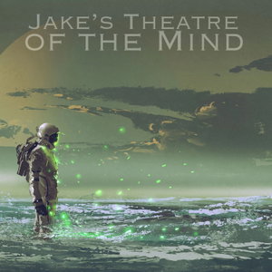 Jake's Theatre of the Mind