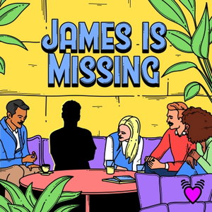 James Is Missing