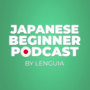 Japanese Beginner Learning Podcast By Lenguia.com