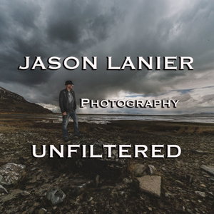 Photography Unfiltered w/ Jason Lanier